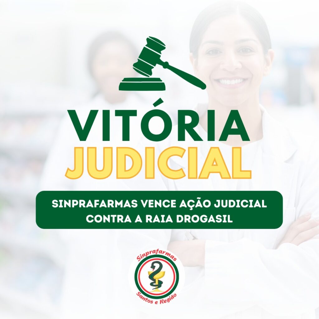 SINPRAFARMAS obtém importante vitória judicial contra a Raia Drogasil em defesa dos trabalhadores