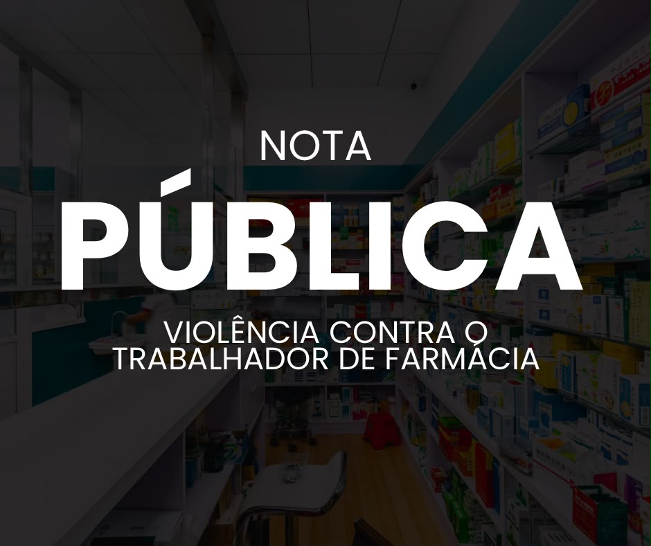 O RESPEITO AO TRABALHADOR DE FARMÁCIA É INEGOCIÁVEL!